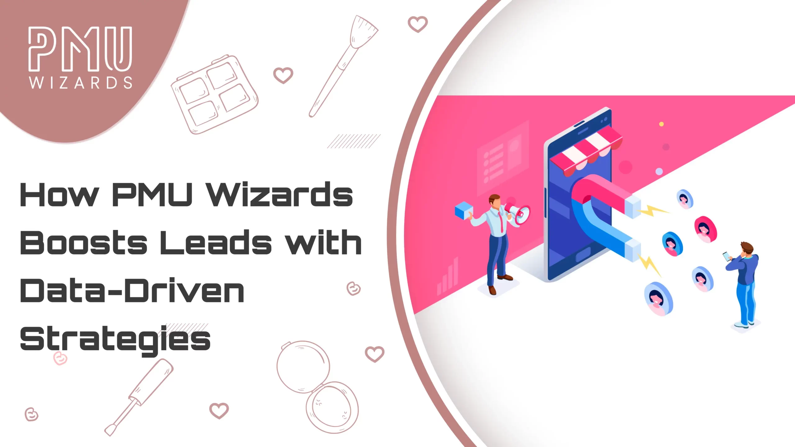 How PMU Wizards Uses Data-Driven Strategies to Boost Client Leads